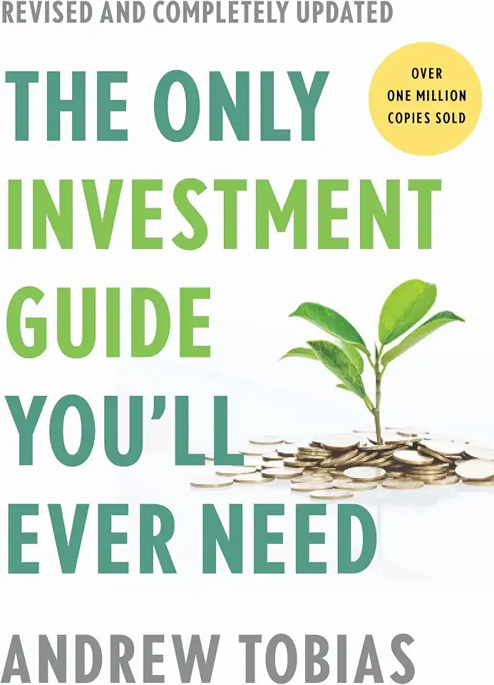 The Only Investment Guide You'll Ever Need: Revised Edition: The Essential Guide to Mastering Your Finances in a Changing World