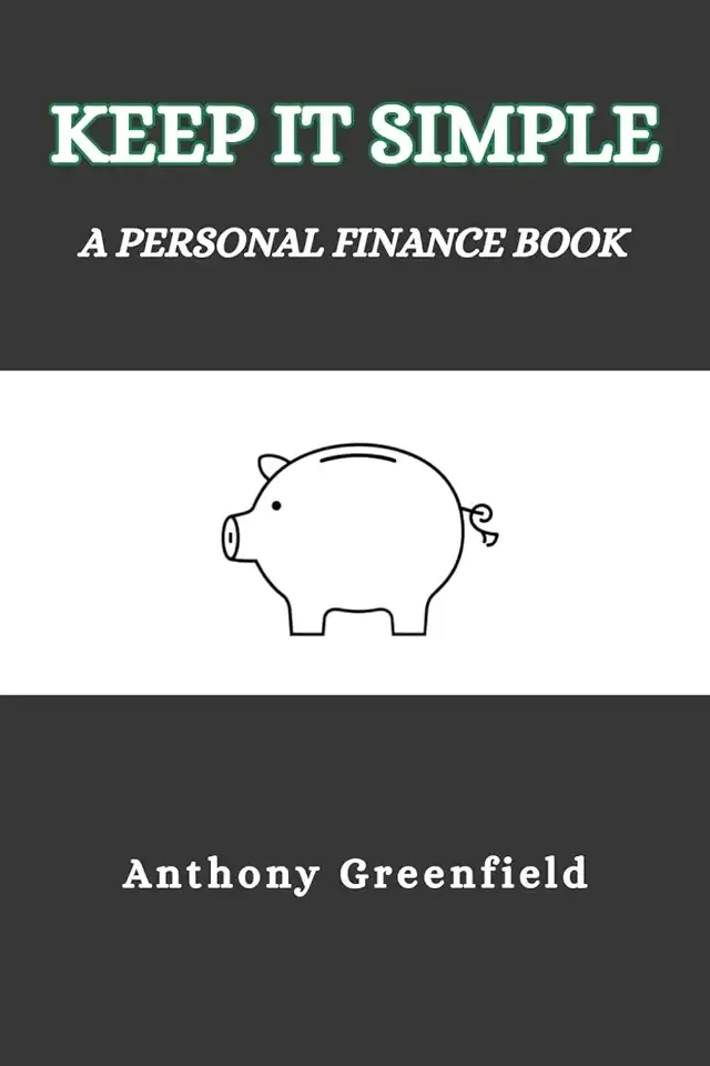 Keep It Simple: A Personal Finance Book