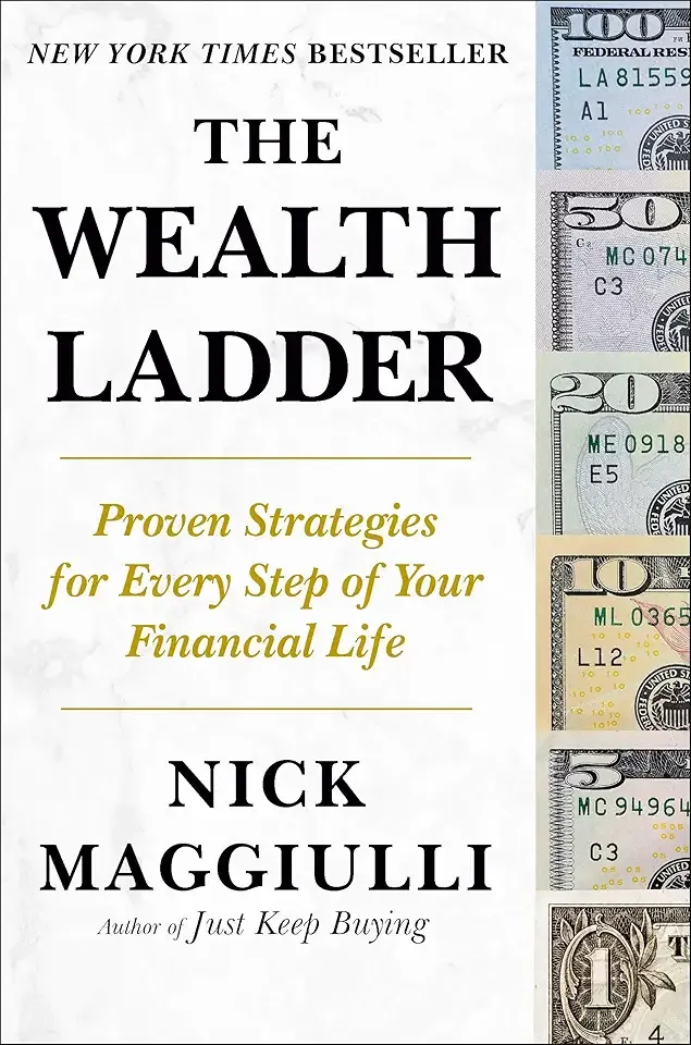The Wealth Ladder: Proven Strategies for Every Step of Your Financial Life