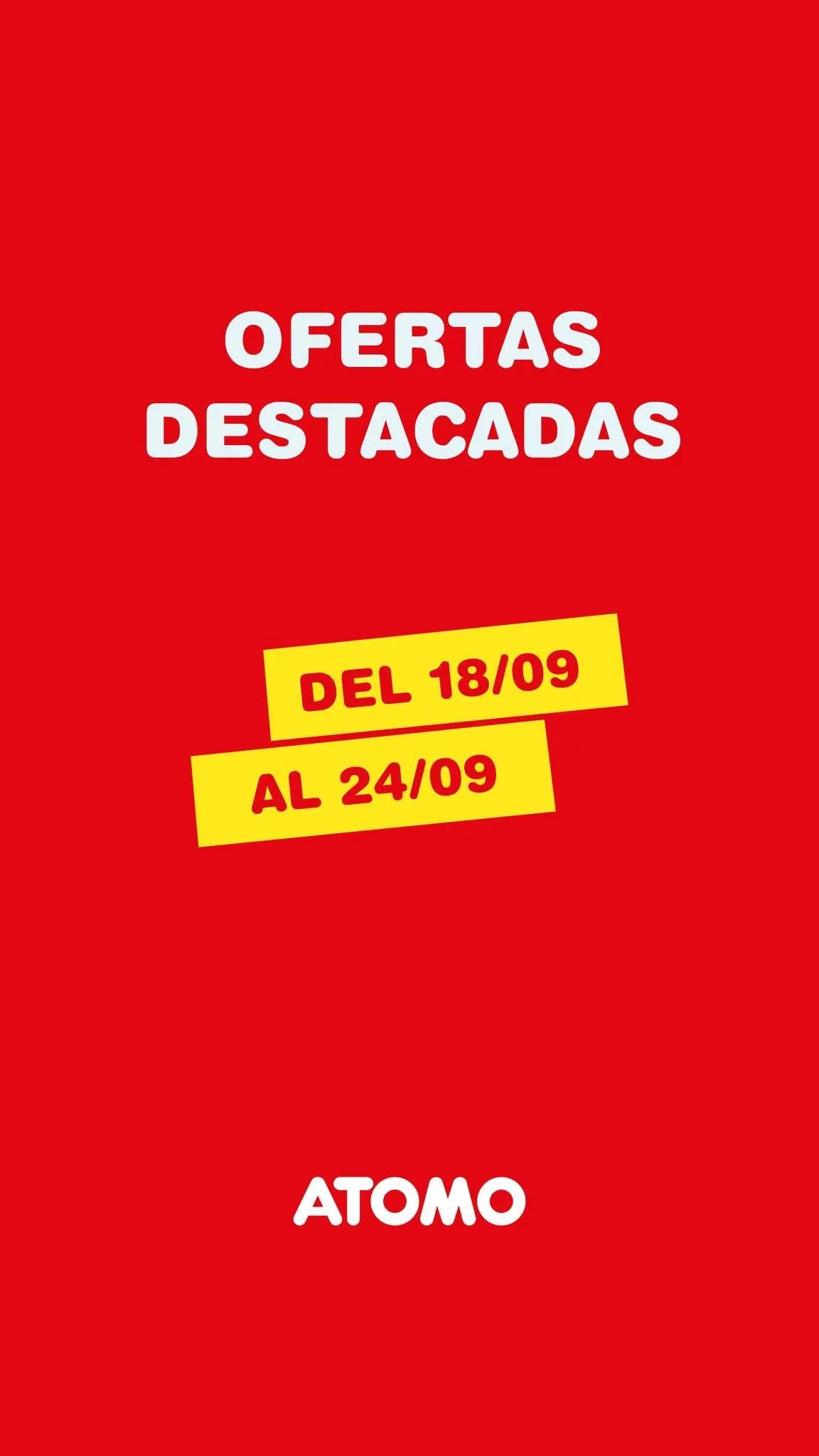 Ofertas de Atomo — 2026-09-22 18 de septiembre al 24 de septiembre 2026 - Página 1 del catálogo
