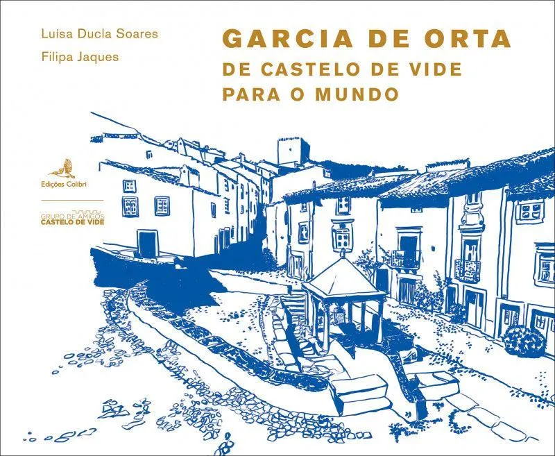 Garcia de Orta - de Castelo de Vide para o Mundo