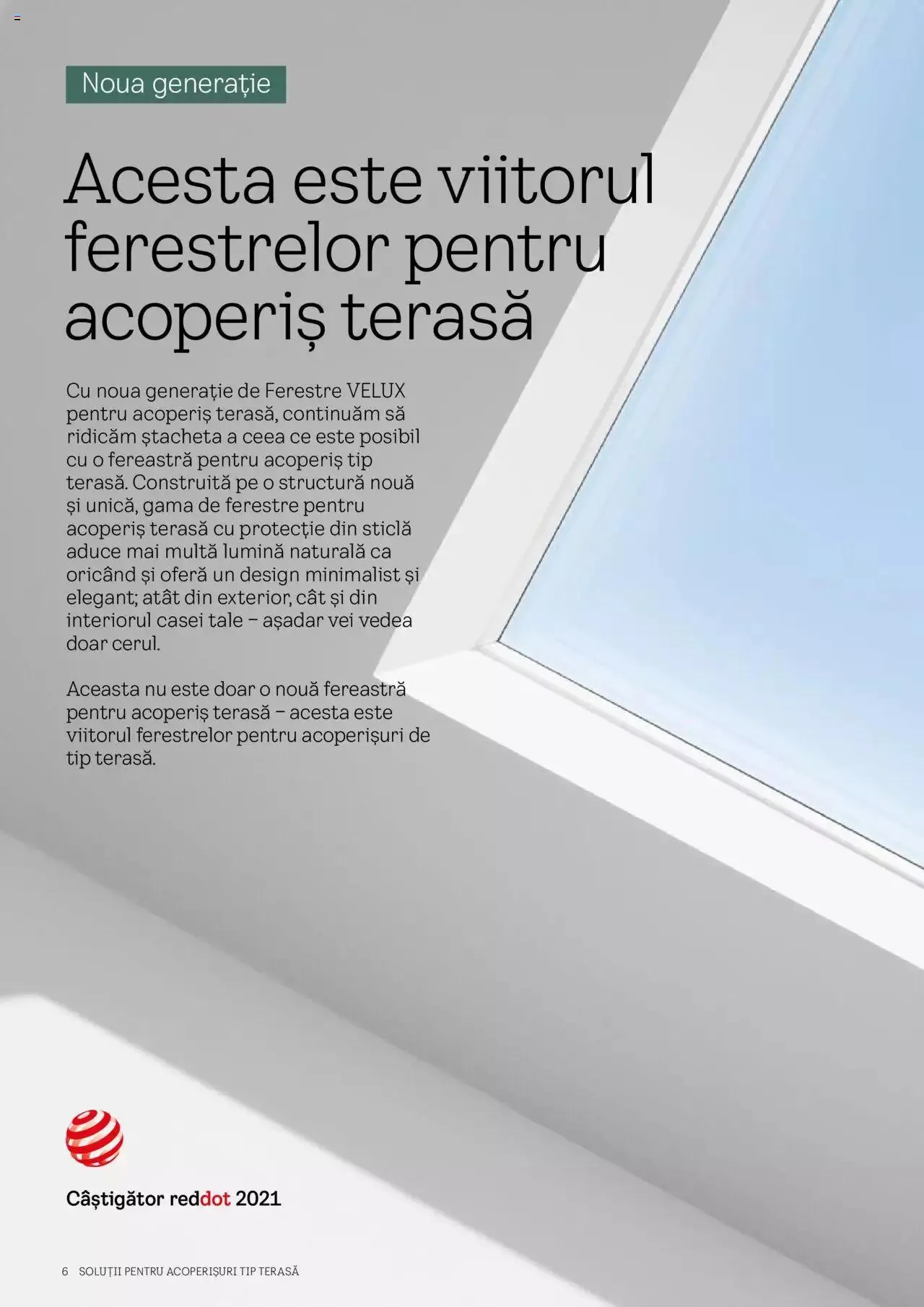 Catalog Velux catalog - Noua Generație De Ferestre Pentru Acoperiș Terasă 2023 de la 28 martie până la 31 decembrie 2023 - Revista Pagina 6