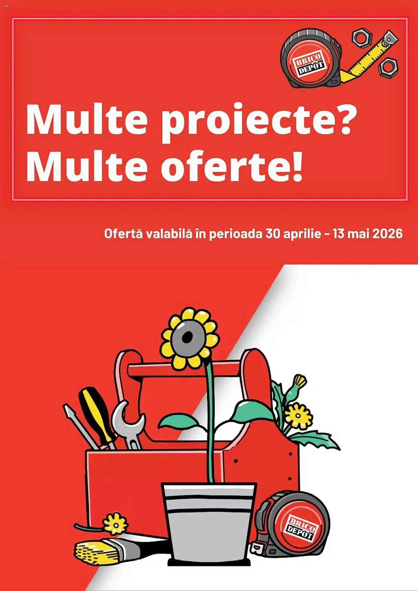 Catalog Catalog Brico Depôt de la 29 aprilie până la 13 mai 2026 - Revista Pagina 1