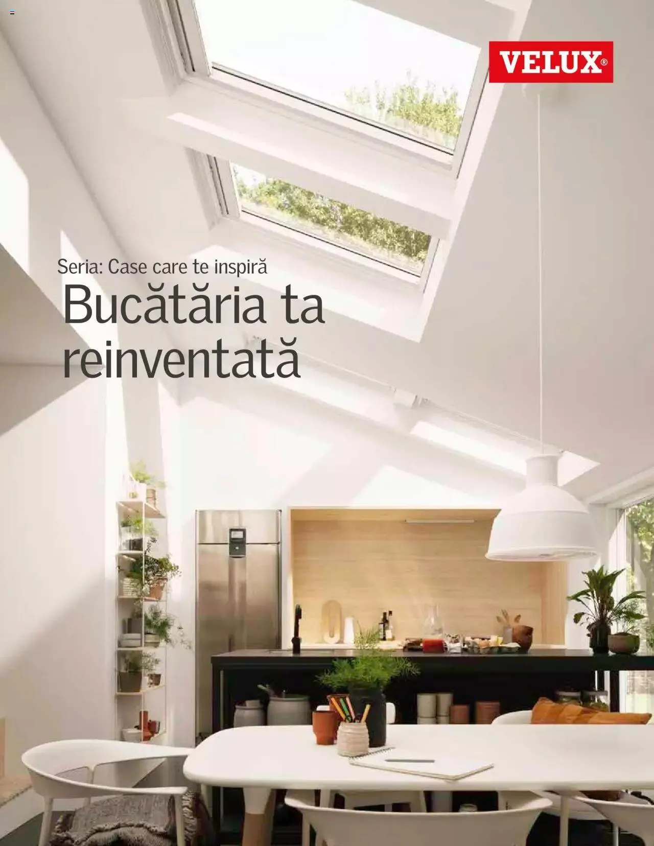 Catalog Velux catalog - Bucătăria ta reinventată de la 27 decembrie până la 31 decembrie 2024 - Revista Pagina 1