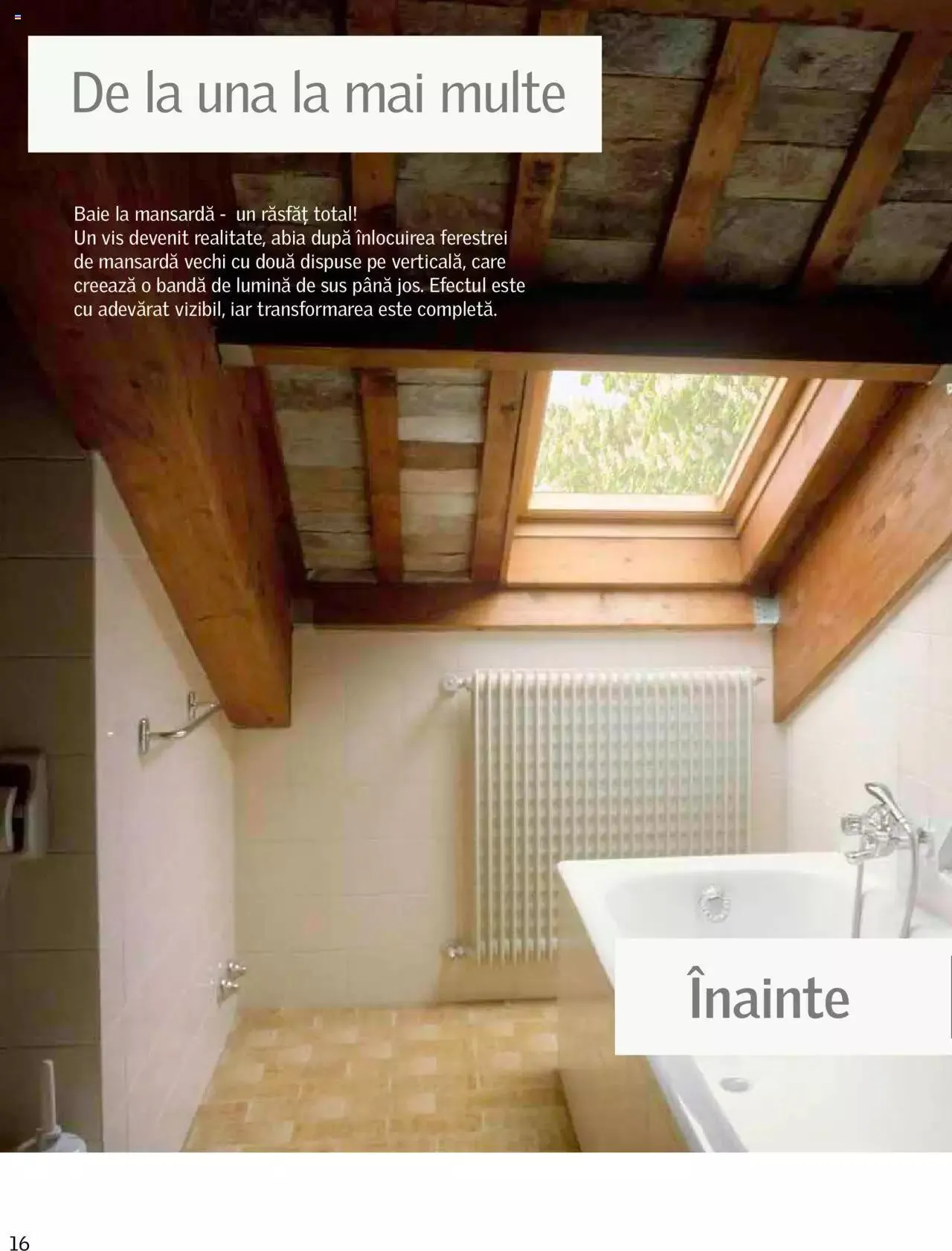 Catalog Velux catalog - Ghid pentru înlocuirea ferestrelor de mansardă de la 27 decembrie până la 31 decembrie 2024 - Revista Pagina 16