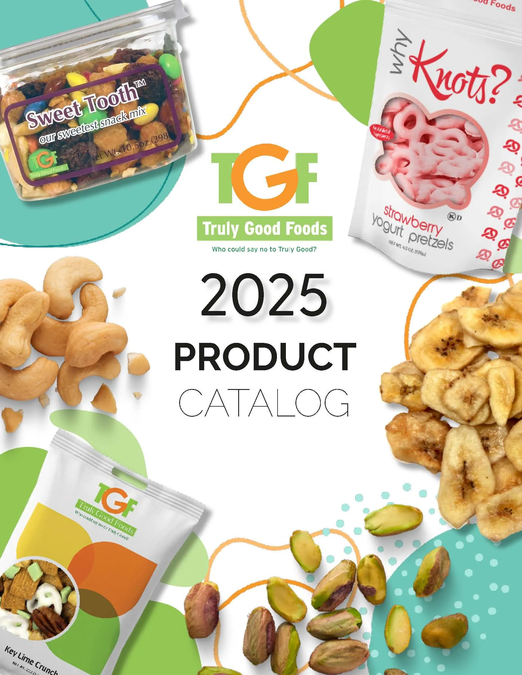 Weekly ad Truly Good Foods Product Catalog from April 23 to December 31 2025 - Page 1