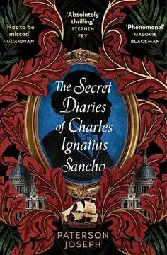 The Secret Diaries of Charles Ignatius Sancho (Paperback)