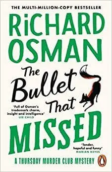 The Bullet That Missed: (The Thursday Murder Club 3)