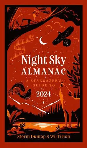 Night Sky Almanac 2024: A Stargazer’s Guide (Hardback)