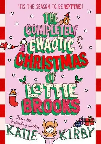 The Completely Chaotic Christmas of Lottie Brooks: (Lottie Brooks)