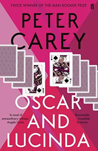 Oscar and Lucinda by Peter Carey