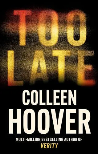 Too Late by Colleen Hoover
