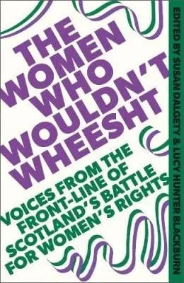 The Women Who Wouldn't Wheesht (Hardback)