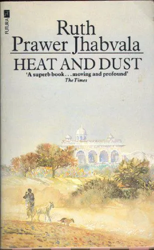 Heat and Dust by Ruth Prawer Jhabvala
