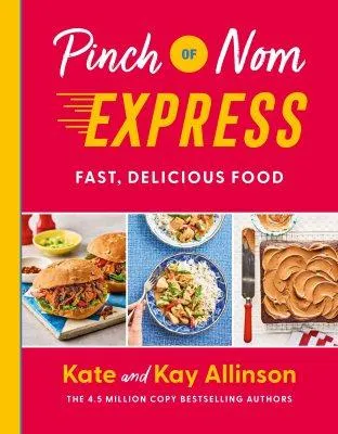 Pinch of Nom Express: Fast, Delicious Food (Hardback)