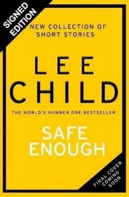 Safe Enough: And Other Stories: Signed Edition (Hardback)