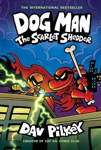 Dog Man 12: The Scarlet Shedder (Hardback)