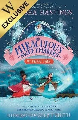 The Miraculous Sweetmakers: The Frost Fair: Exclusive Edition (Paperback)