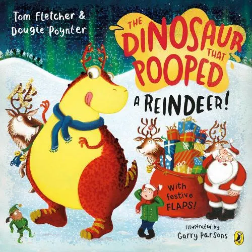 The Dinosaur that Pooped a Reindeer! - The Dinosaur That Pooped (Paperback)