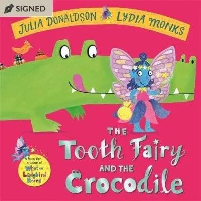 The Tooth Fairy and the Crocodile: Signed Edition