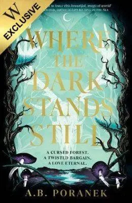 Where the Dark Stands Still: Exclusive Edition (Hardback)