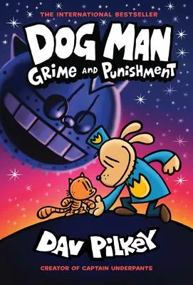 Dog Man: Grime and Punishment: A Graphic Novel (Dog Man #9): From the Creator of Captain Underpants: Volume 9