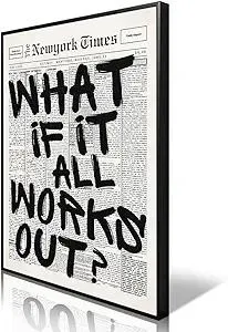 What If It All Works Out Canvas Wall Art, Black and White Newspaper Aesthetic Poster, Positive Affirmations Wall Decor, Daily Inspirational Quote Typography Print for Bedroom 12x16in Unframed