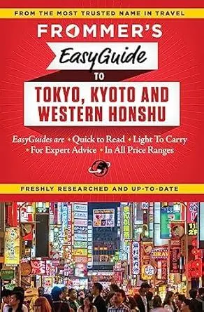 Frommer's EasyGuide to Tokyo, Kyoto and Western Honshu
