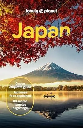 Lonely Planet Japan: Detailed Itineraries | Travel Like a Local | Insider Tips | Covers Tokyo, Mt Fuji & around Tokyo, the Japan Alps, Kyoto, Okinawa and more (Travel Guide)