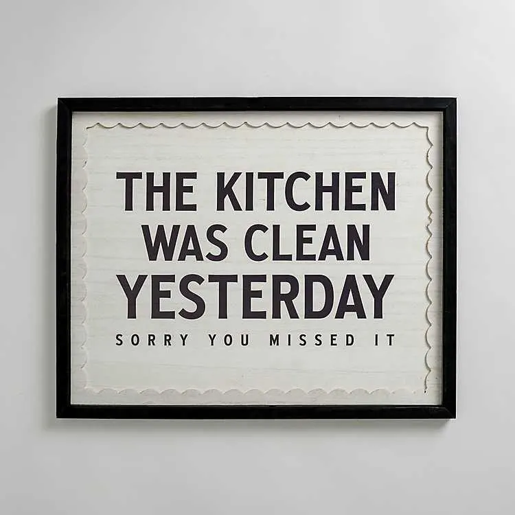 The Kitchen Was Clean Yesterday Wall Plaque