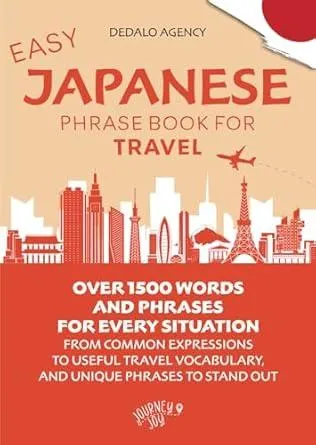 Easy Japanese Phrase Book for Travel (Pocket Size): Over 1500 words and phrases for every situation, from common expressions to useful travel vocabulary, and unique phrases to stand out