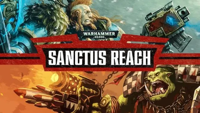 Warhammer 40,000: Sanctus Reach