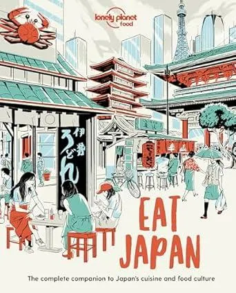 Lonely Planet Eat Japan (Lonely Planet Food)