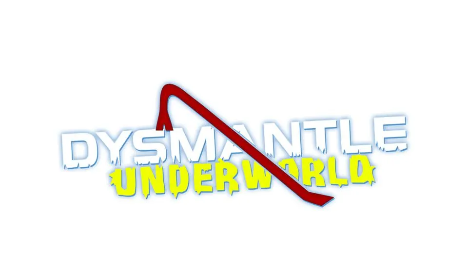 DYSMANTLE: Underworld