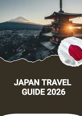 JAPAN TRAVEL GUIDE 2026