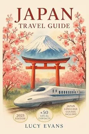Japan Travel Guide: Discover the Secrets, Natural Treasures, and Traditional Foods of Japan's Heritage | Audio & Video Explanation Included with Travel Itineraries and Over 50 Local Contacts