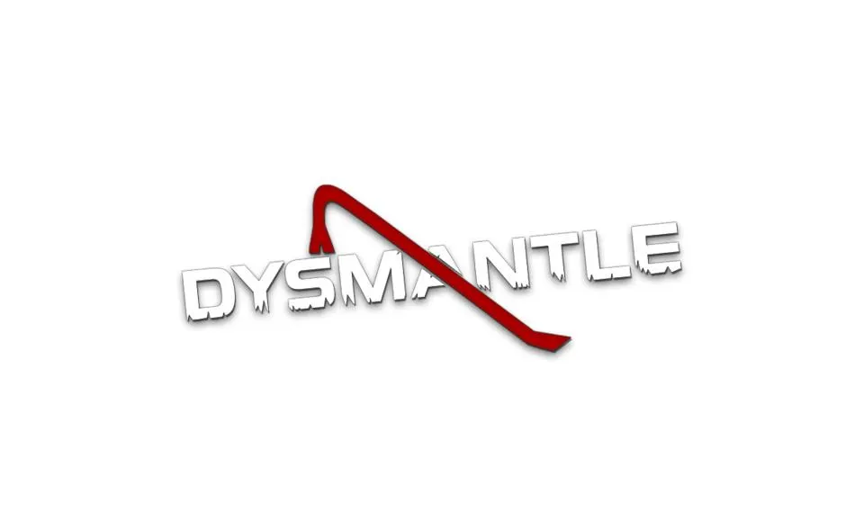 DYSMANTLE
