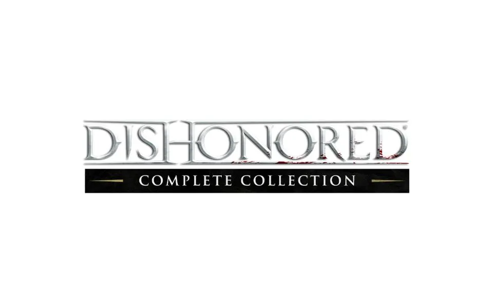 Dishonored: Complete Collection