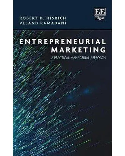 Entrepreneurial Marketing - A Practical Managerial Approach (Hardcover)